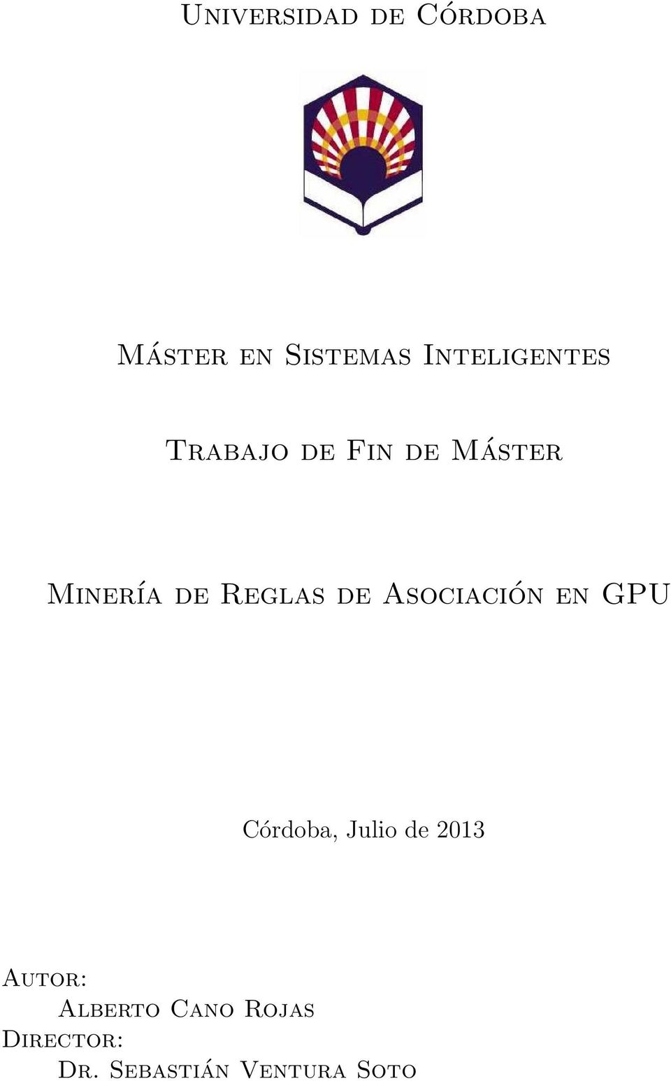 Reglas de Asociación en GPU Córdoba, Julio de 2013
