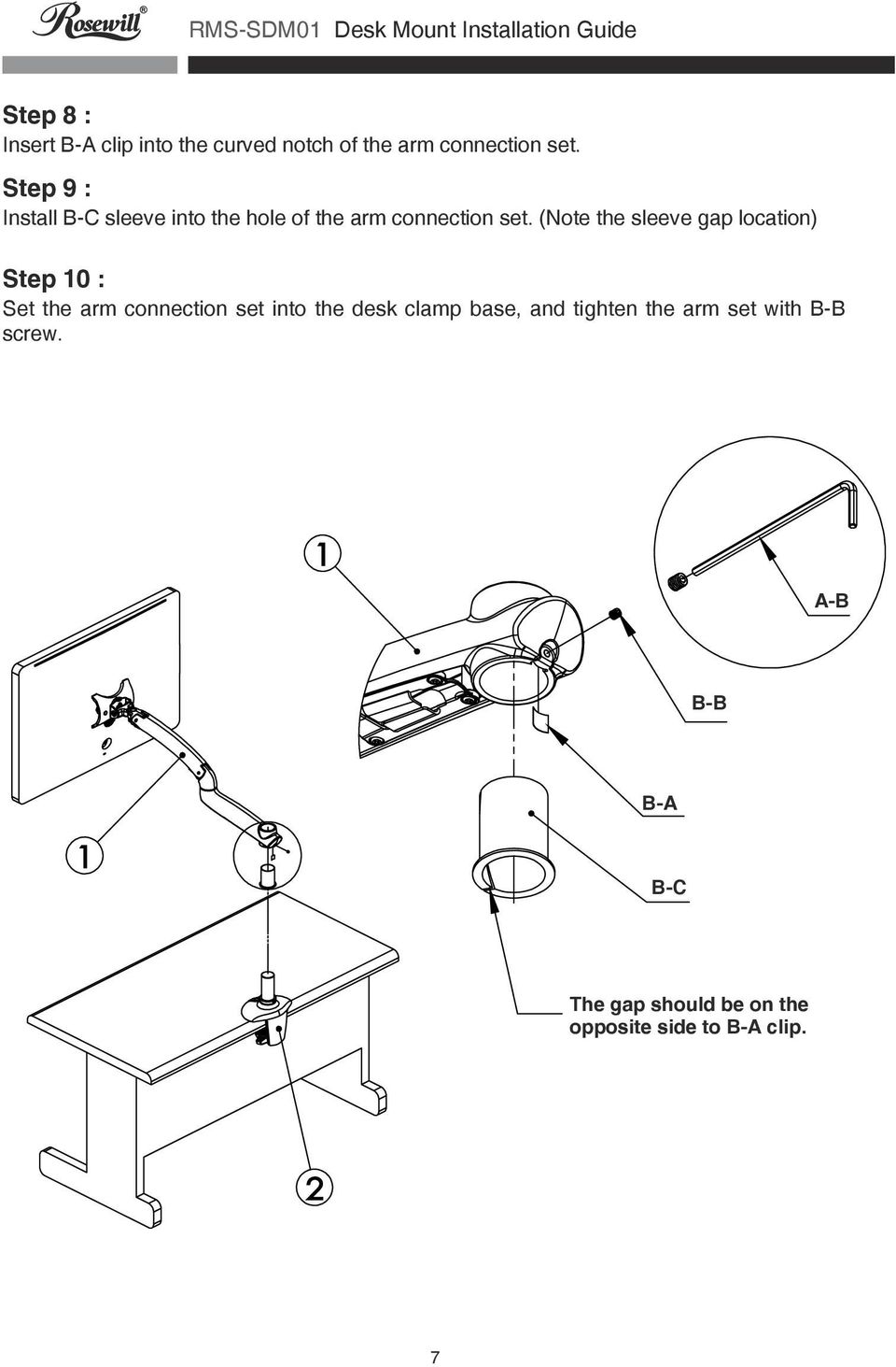 (Note the sleeve gap location) Step 0 : Set the arm connection set into the desk clamp base, and