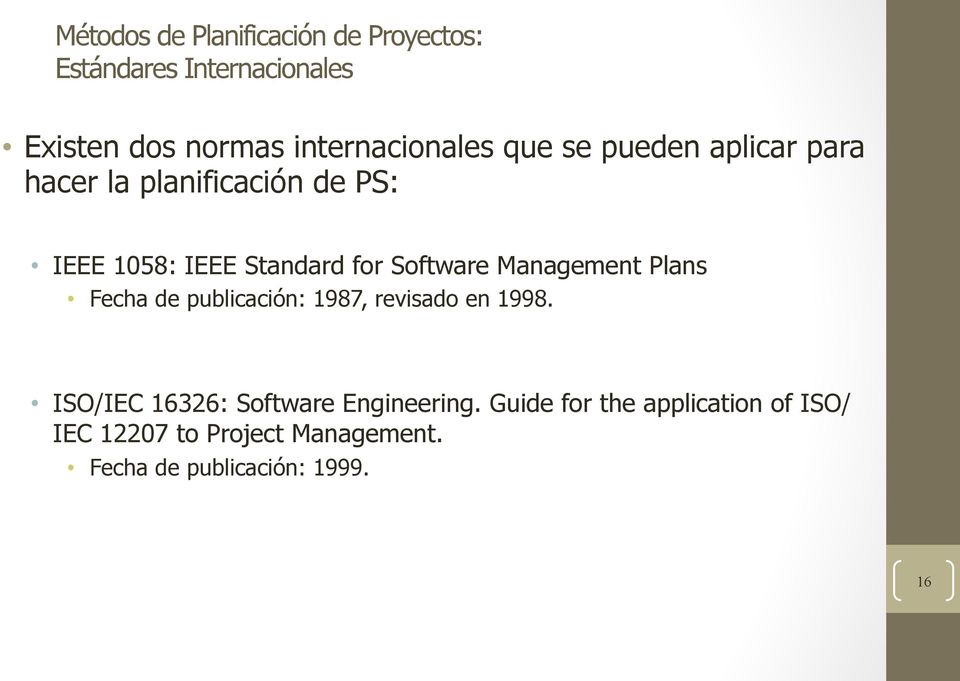 for Software Management Plans Fecha de publicación: 1987, revisado en 1998.