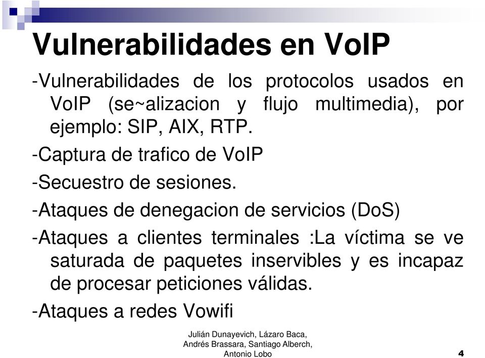 -Captura de trafico de VoIP -Secuestro de sesiones.