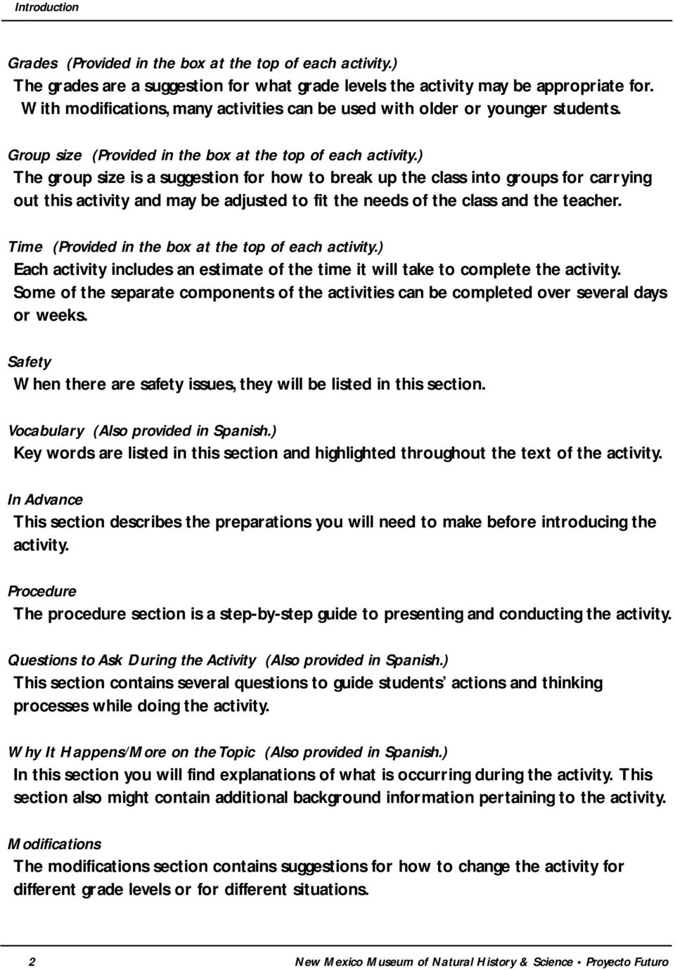) The group size is a suggestion for how to break up the class into groups for carrying out this activity and may be adjusted to fit the needs of the class and the teacher.