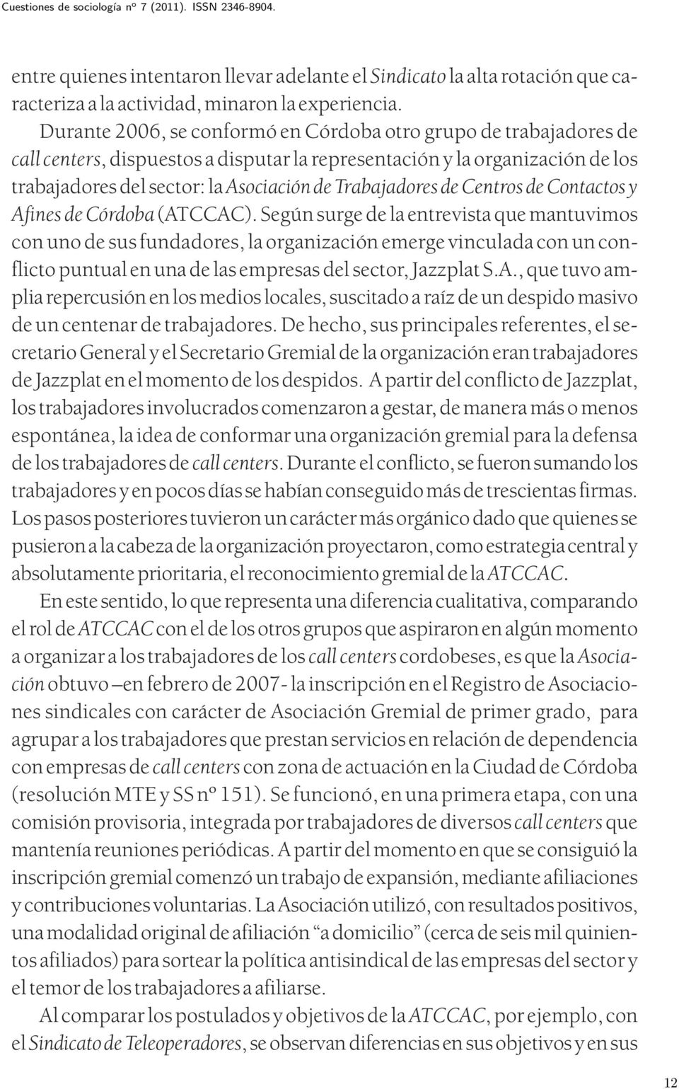 Trabajadores de Centros de Contactos y Afines de Córdoba(ATCCAC).