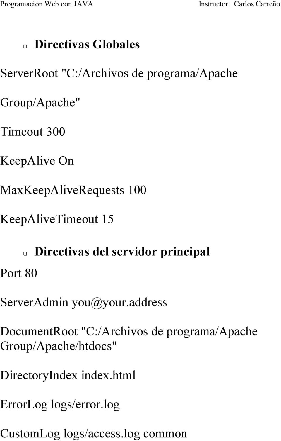 Directivas del servidor principal ServerAdmin you@your.