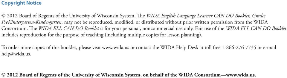 Consortium. The WIDA ELL CAN DO Booklet is for your personal, noncommercial use only.