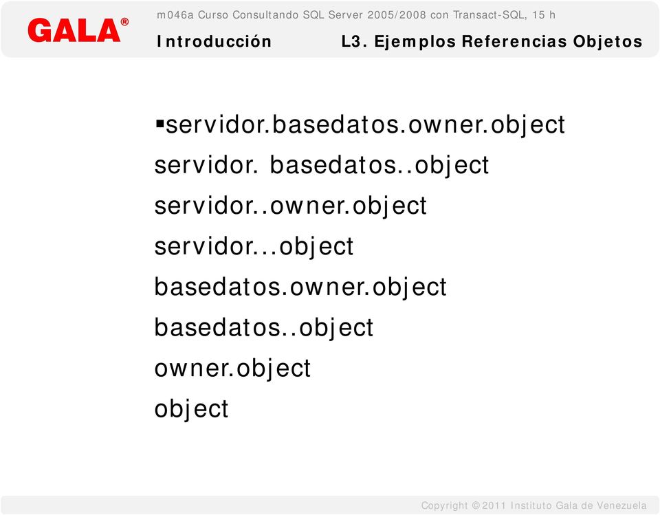 .object servidor..owner.object servidor...object basedatos.