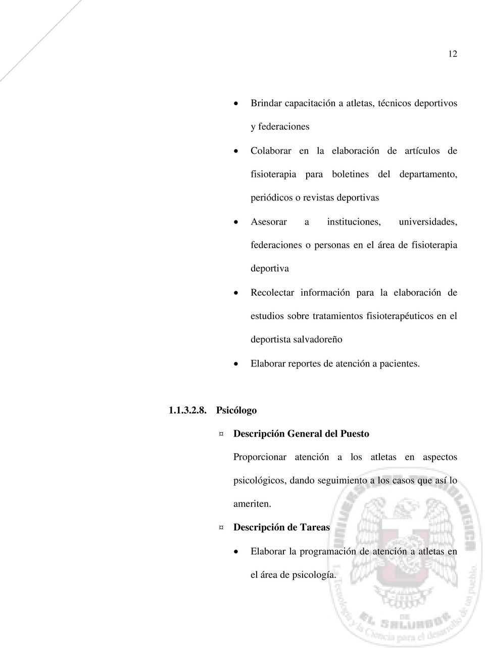 sobre tratamientos fisioterapéuticos en el deportista salvadoreño Elaborar reportes de atención a pacientes. 1.1.3.2.8.