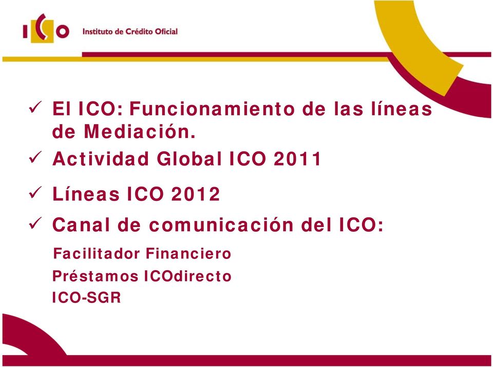 Actividad Global ICO 2011 Líneas ICO 2012