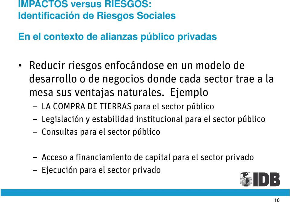 Ejemplo LA COMPRA DE TIERRAS para el sector público Legislación y estabilidad institucional para el sector público