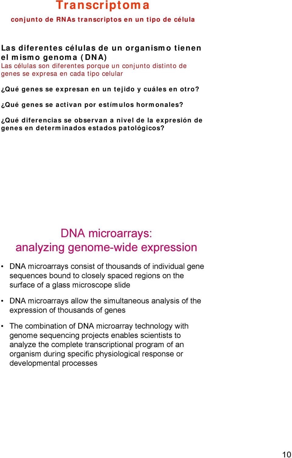 Qué diferencias se observan a nivel de la expresión de genes en determinados estados patológicos?