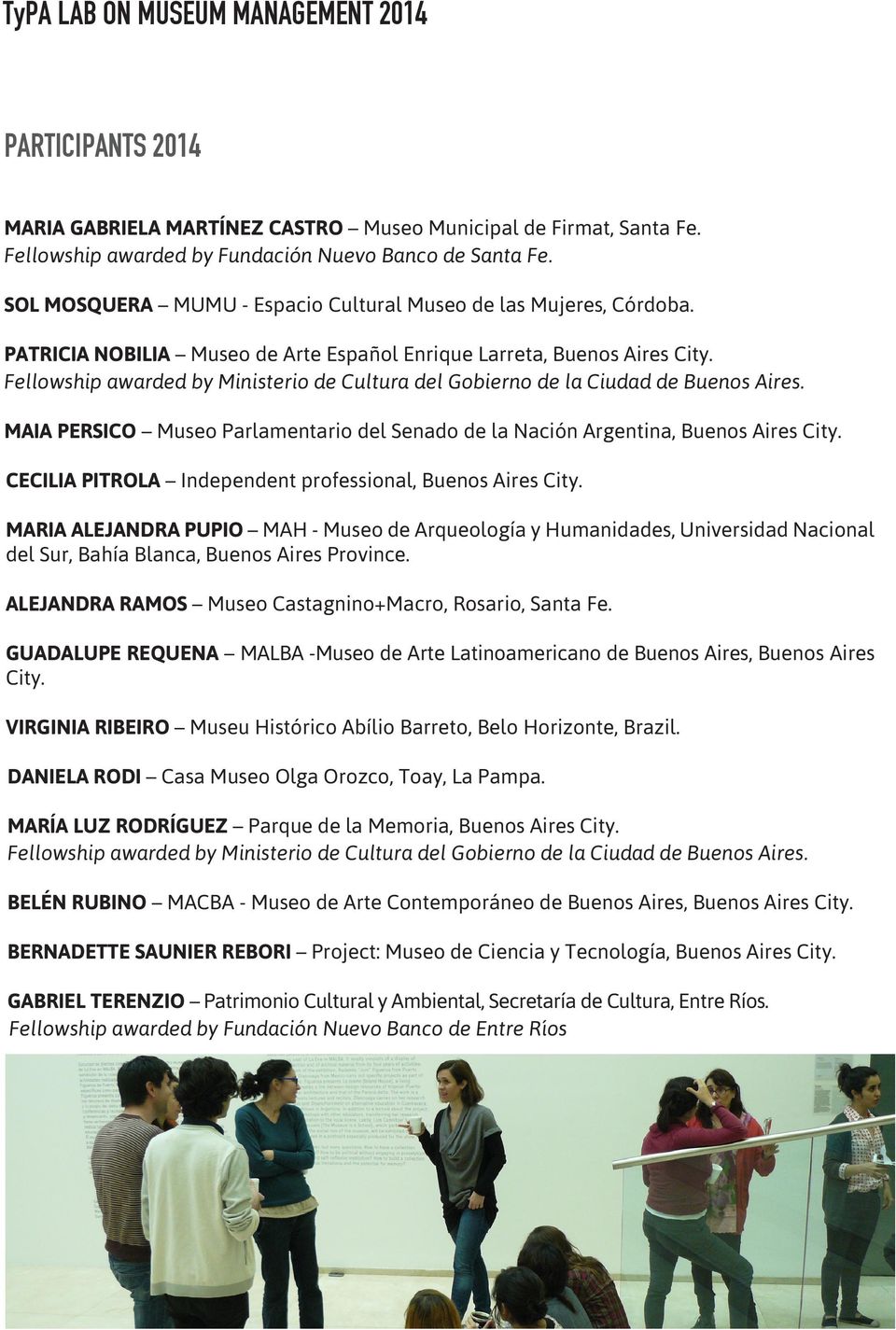 Fellowship awarded by Ministerio de Cultura del Gobierno de la Ciudad de Buenos Aires. MAIA PERSICO Museo Parlamentario del Senado de la Nación Argentina, Buenos Aires City.
