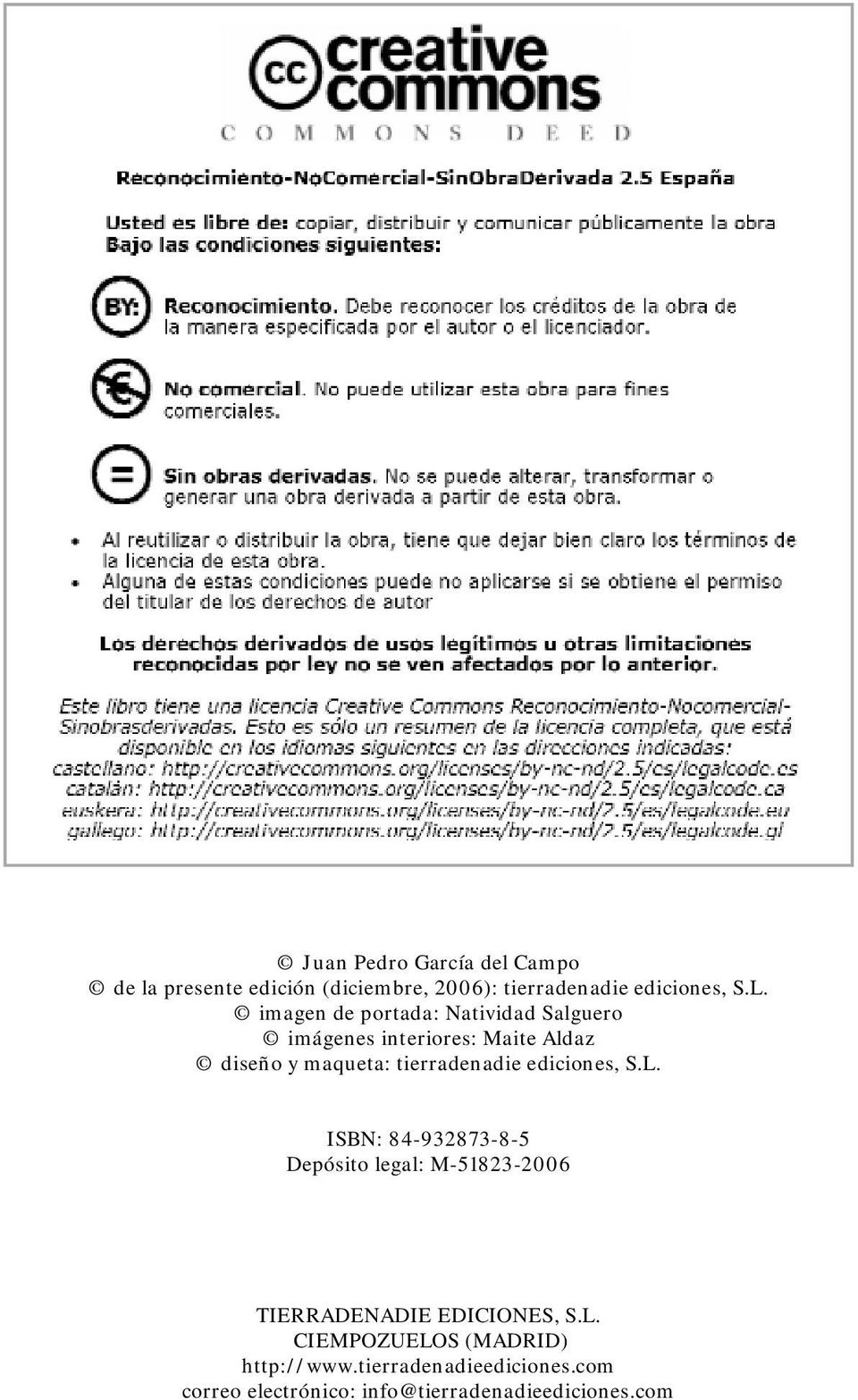 ediciones, S.L. ISBN: 84-932873-8-5 Depósito legal: M-51823-2006 TIERRADENADIE EDICIONES, S.L. CIEMPOZUELOS (MADRID) http://www.