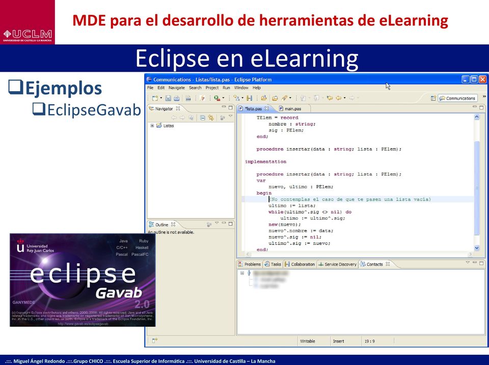 En la siguiente sección se describen las características de esta herramienta. q EclipseGavab 3.