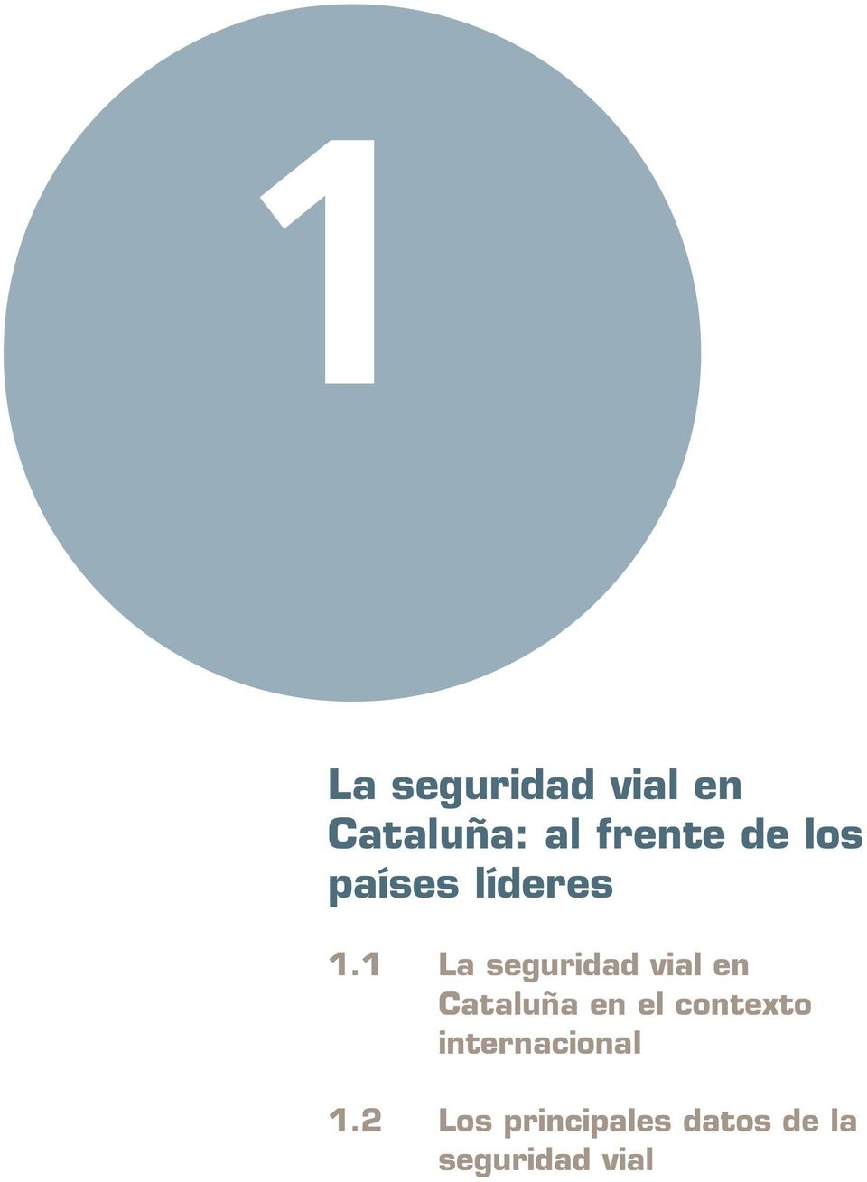 1 La seguridad vial en Cataluña en el
