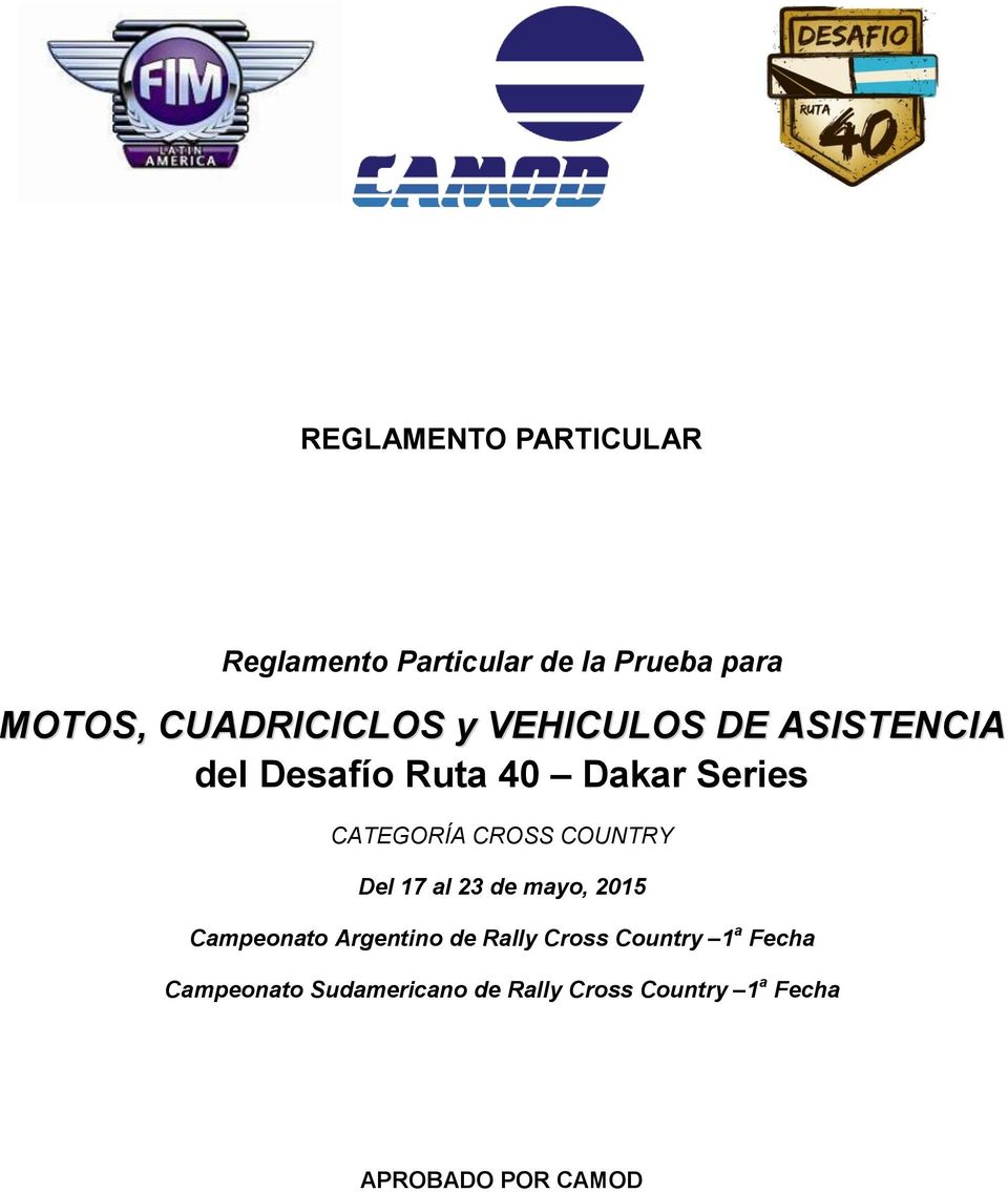 CATEGORÍA CROSS COUNTRY Del 17 al 23 de mayo, 2015 Campeonato Argentino de Rally