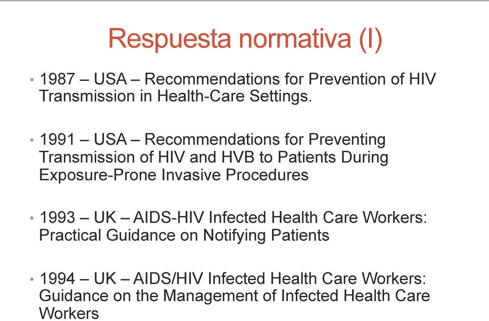 1991 USA Recommendations for Preventing Transmission of HIV and HVB to Patients During Exposure-Prone