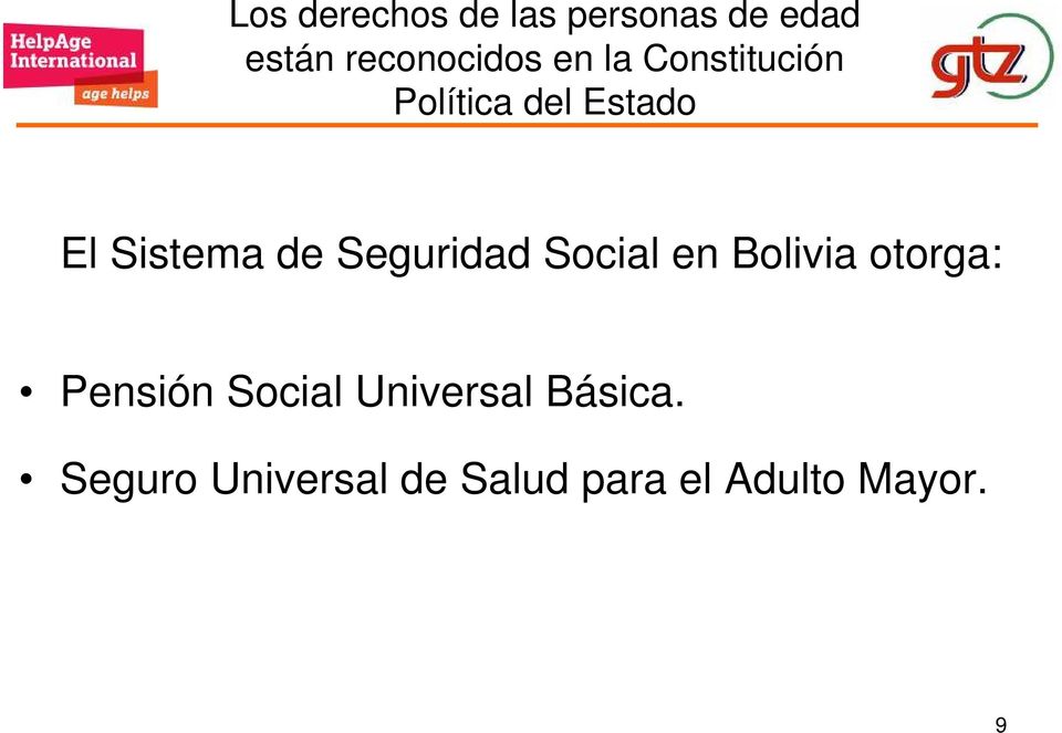 Seguridad Social en Bolivia otorga: Pensión Social