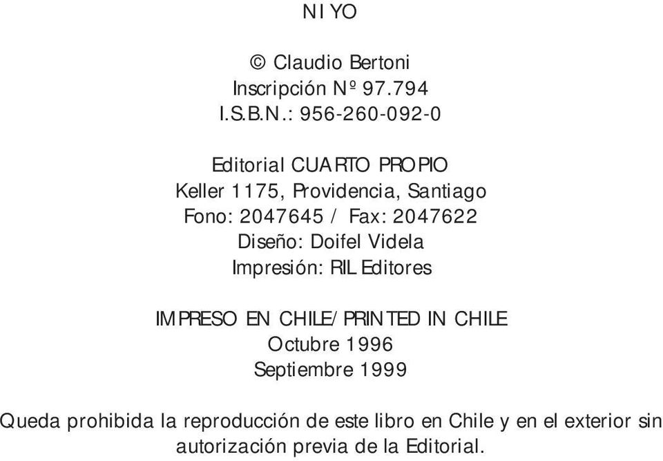 Impresión: RIL Editores IMPRESO EN CHILE/PRINTED IN CHILE Octubre 1996 Septiembre 1999 Queda