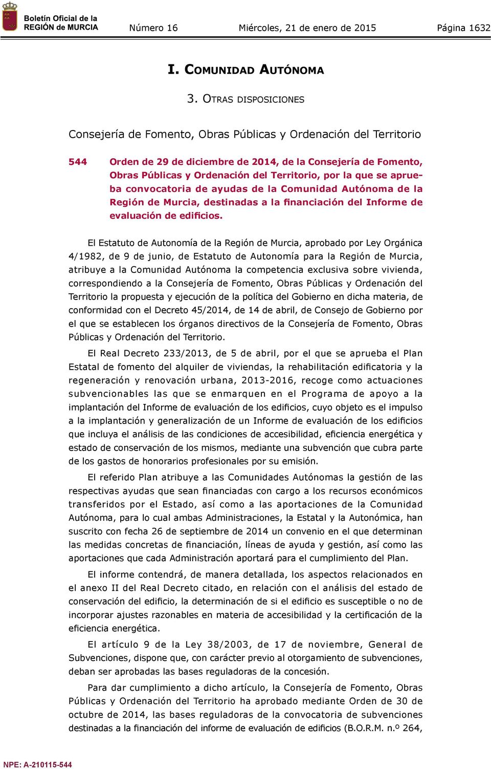 por la que se aprueba convocatoria de ayudas de la Comunidad Autónoma de la Región de Murcia, destinadas a la financiación del Informe de evaluación de edificios.