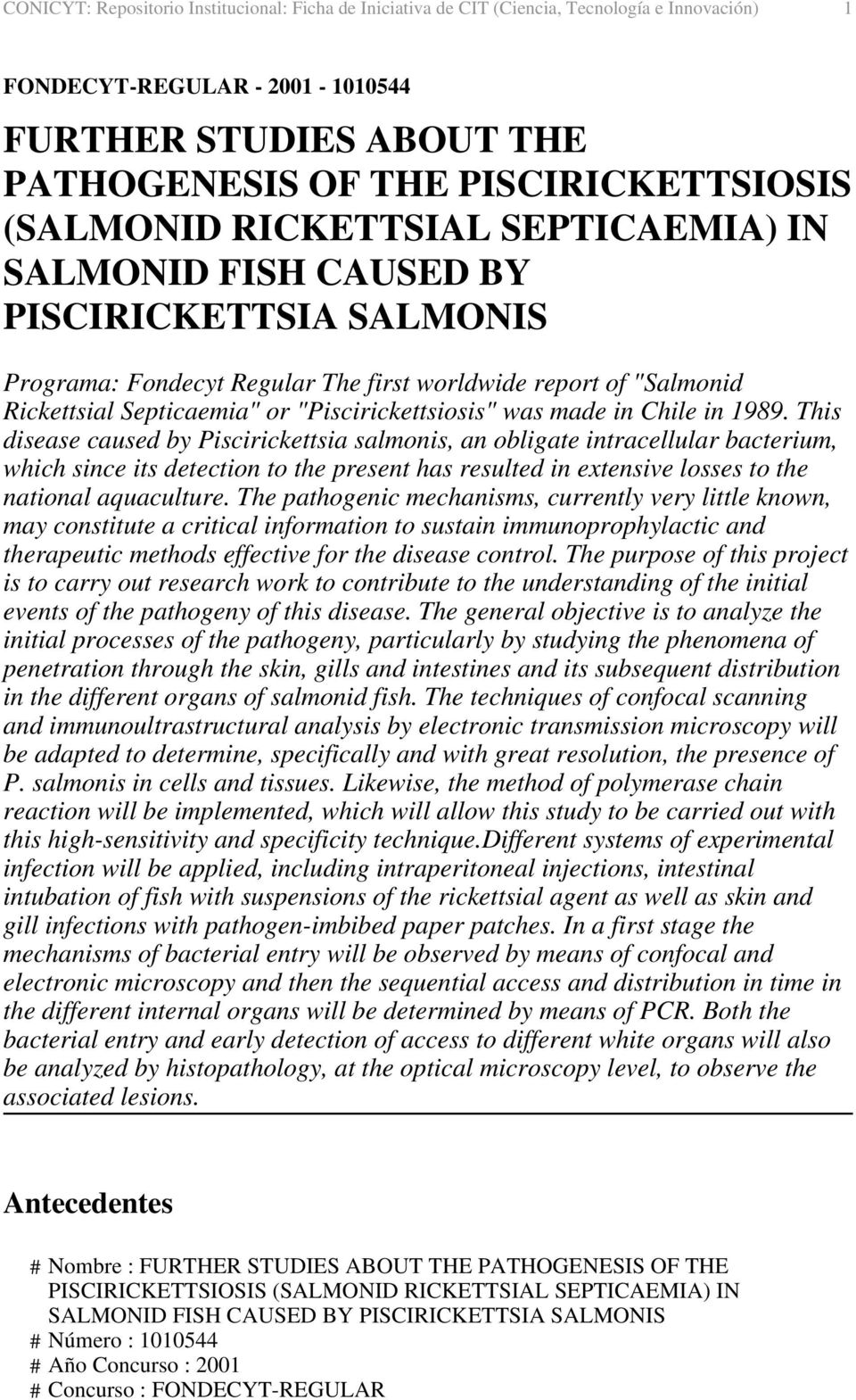 "Piscirickettsiosis" was made in Chile in 1989.
