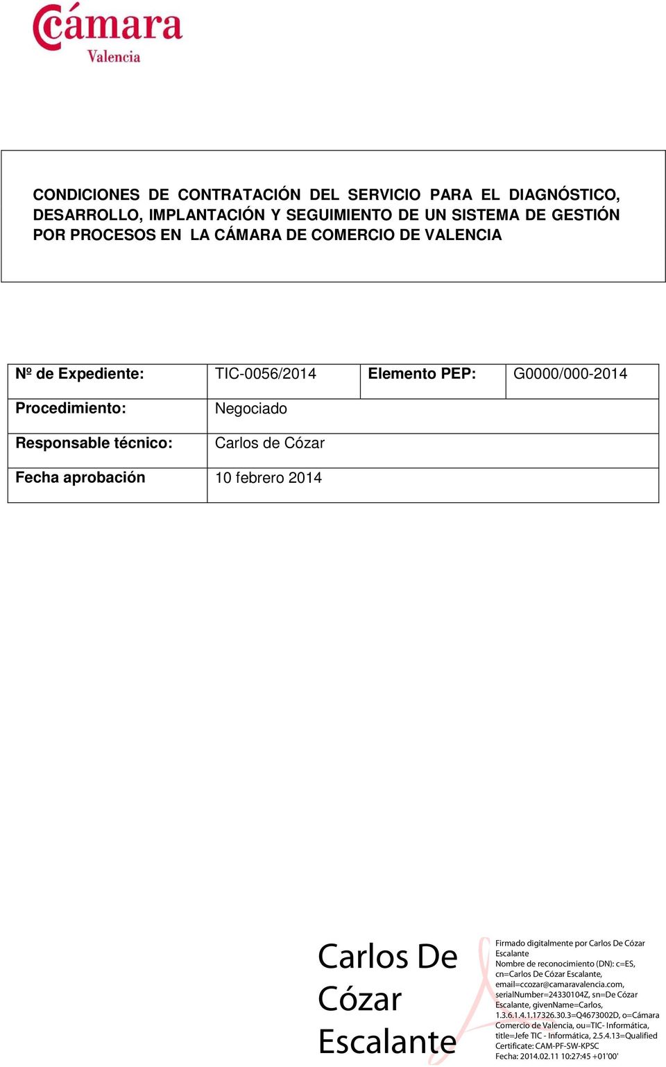 COMERCIO DE VALENCIA Nº de Expediente: TIC-0056/2014 Elemento PEP: G0000/000-2014