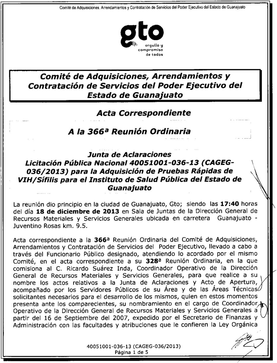 (CAGEG- 036/2013) para la Adquisici6n de Pruebas Rdpidas de vlh/sifilis para el Instituto de Salud Piblica del Estado de Guanaiuato La reunl6n dio principio en la ciudad de Guanajuato, Gto; siendo