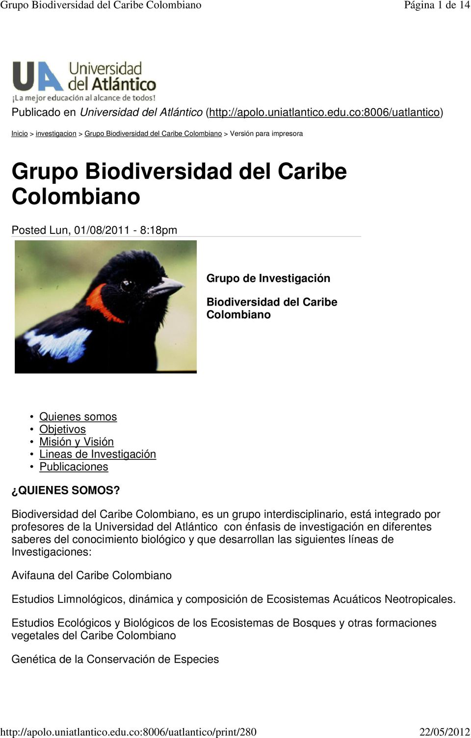 Investigación Biodiversidad del Caribe Colombiano Quienes somos Objetivos Misión y Visión Lineas de Investigación Publicaciones QUIENES SOMOS?
