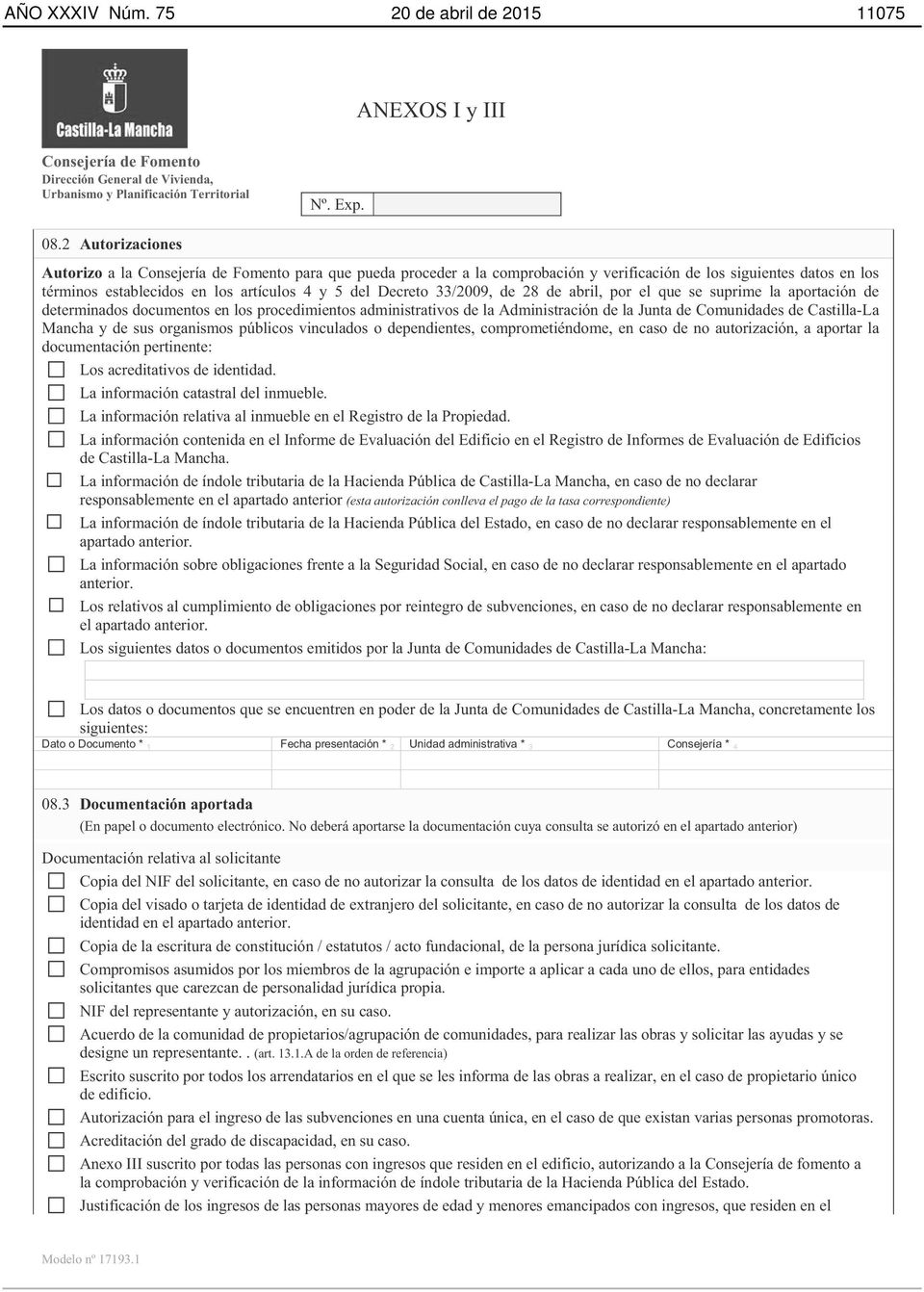 abril, por el que se suprime la aportación de determinados documentos en los procedimientos administrativos de la Administración de la Junta de Comunidades de Castilla-La Mancha y de sus organismos