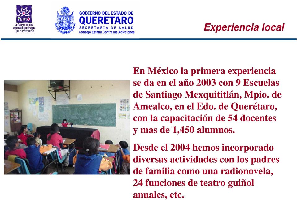 de Querétaro, con la capacitación de 54 docentes y mas de 1,450 alumnos.