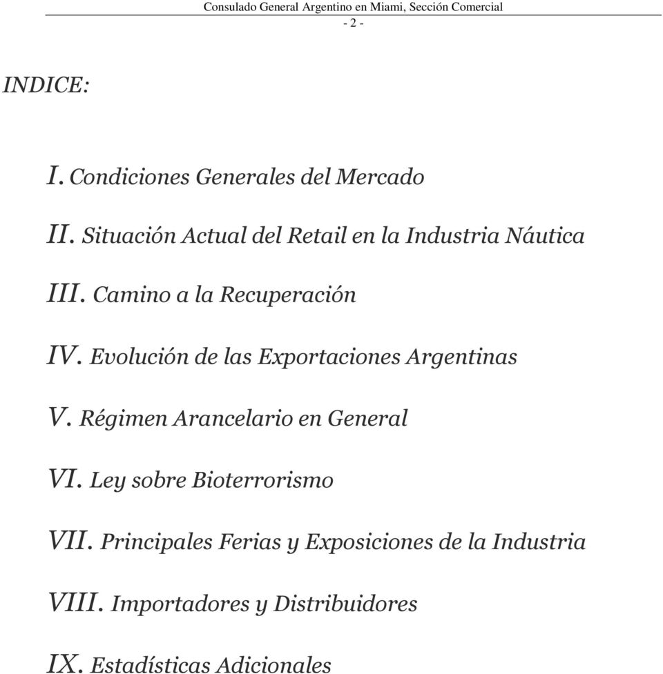 Evolución de las Exportaciones Argentinas V. Régimen Arancelario en General VI.