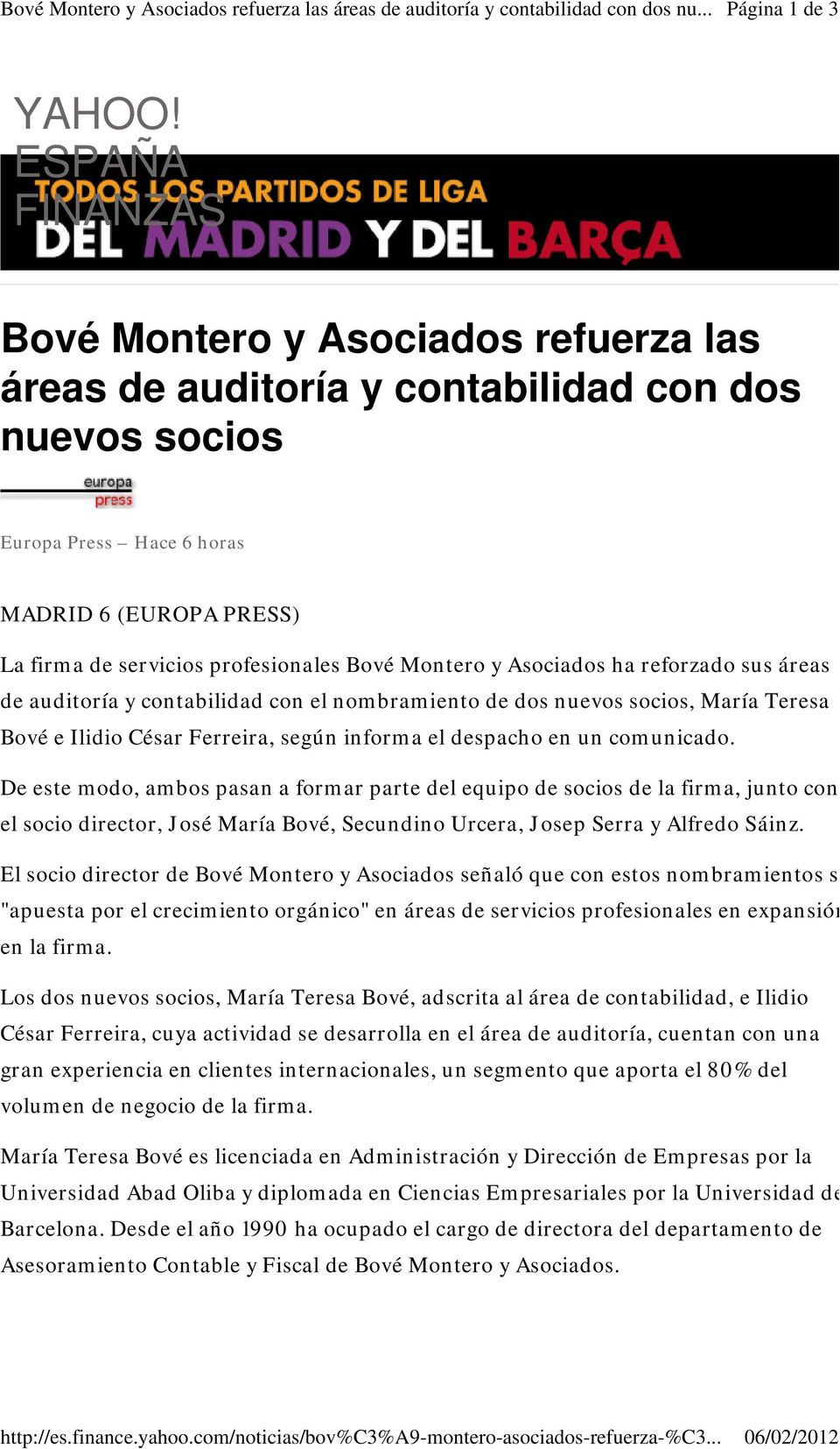 Bové Montero y Asociados ha reforzado sus áreas de auditoría y contabilidad con el nombramiento de dos nuevos socios, María Teresa Bové e Ilidio César Ferreira, según informa el despacho en un