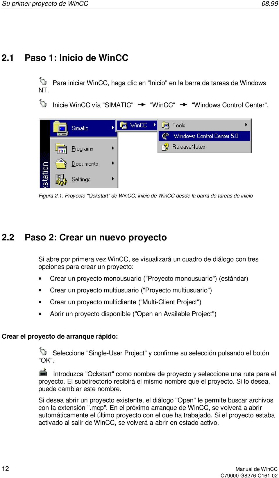 1: Proyecto "Qckstart" de WinCC; inicio de WinCC desde la barra de tareas de inicio 2.