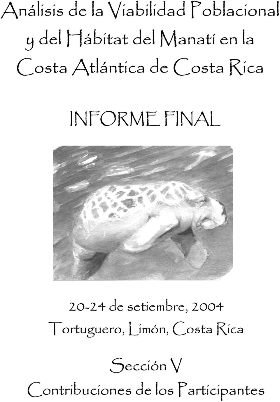 INFORME FINAL 20-24 de setiembre, 2004 Tortuguero,