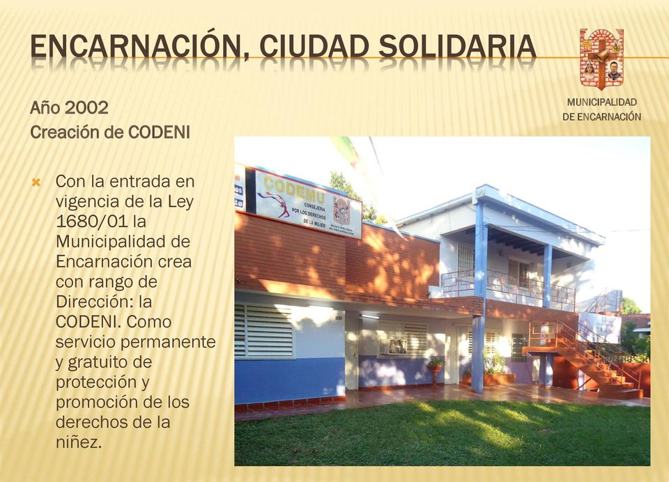 Municipalidad de Encarnación crea con rango de Dirección: la CODENI.