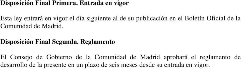 Boletín Oficial de la Comunidad de Madrid. Disposición Final Segunda.