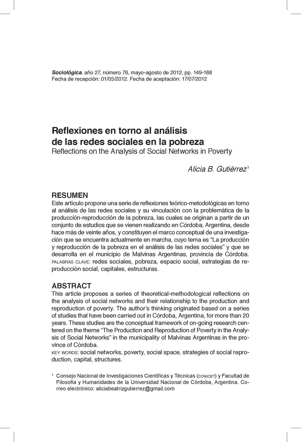 Gutiérrez 1 RESUMEN Este artículo propone una serie de reflexiones teórico-metodológicas en torno al análisis de las redes sociales y su vinculación con la problemática de la producción-reproducción