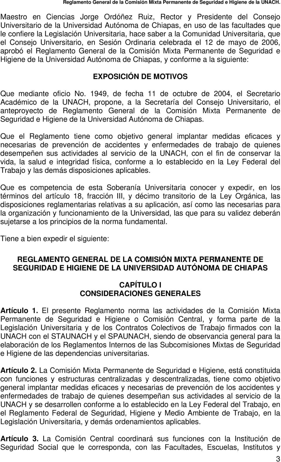 Higiene de la Universidad Autónoma de Chiapas, y conforme a la siguiente: EXPOSICIÓN DE MOTIVOS Que mediante oficio No.