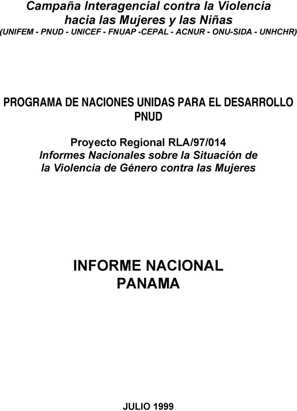 DESARROLLO PNUD Proyecto Regional RLA/97/014 Informes Nacionales sobre la