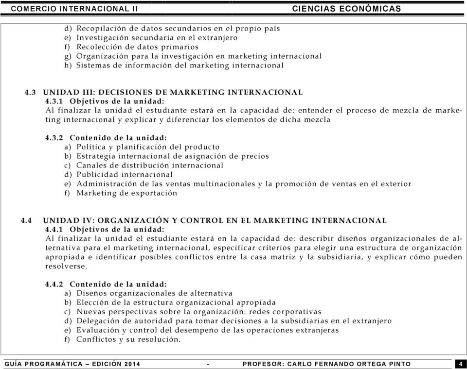 UNIDAD III: DECISIONES DE MARKETING INTERNACIONAL 4.3.