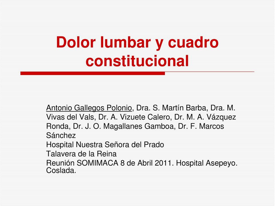J. O. Magallanes Gamboa, Dr. F.