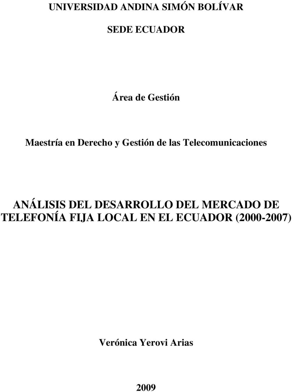Telecomunicaciones ANÁLISIS DEL DESARROLLO DEL MERCADO DE