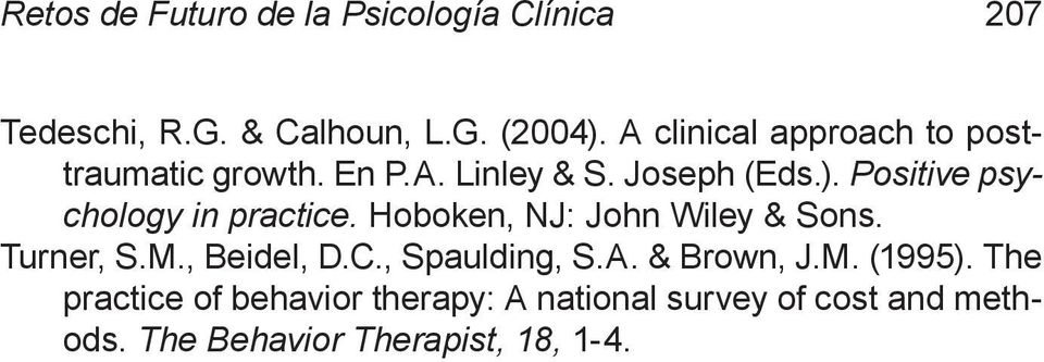 Positive psychology in practice. Hoboken, NJ: John Wiley & Sons. Turner, S.M., Beidel, D.C.