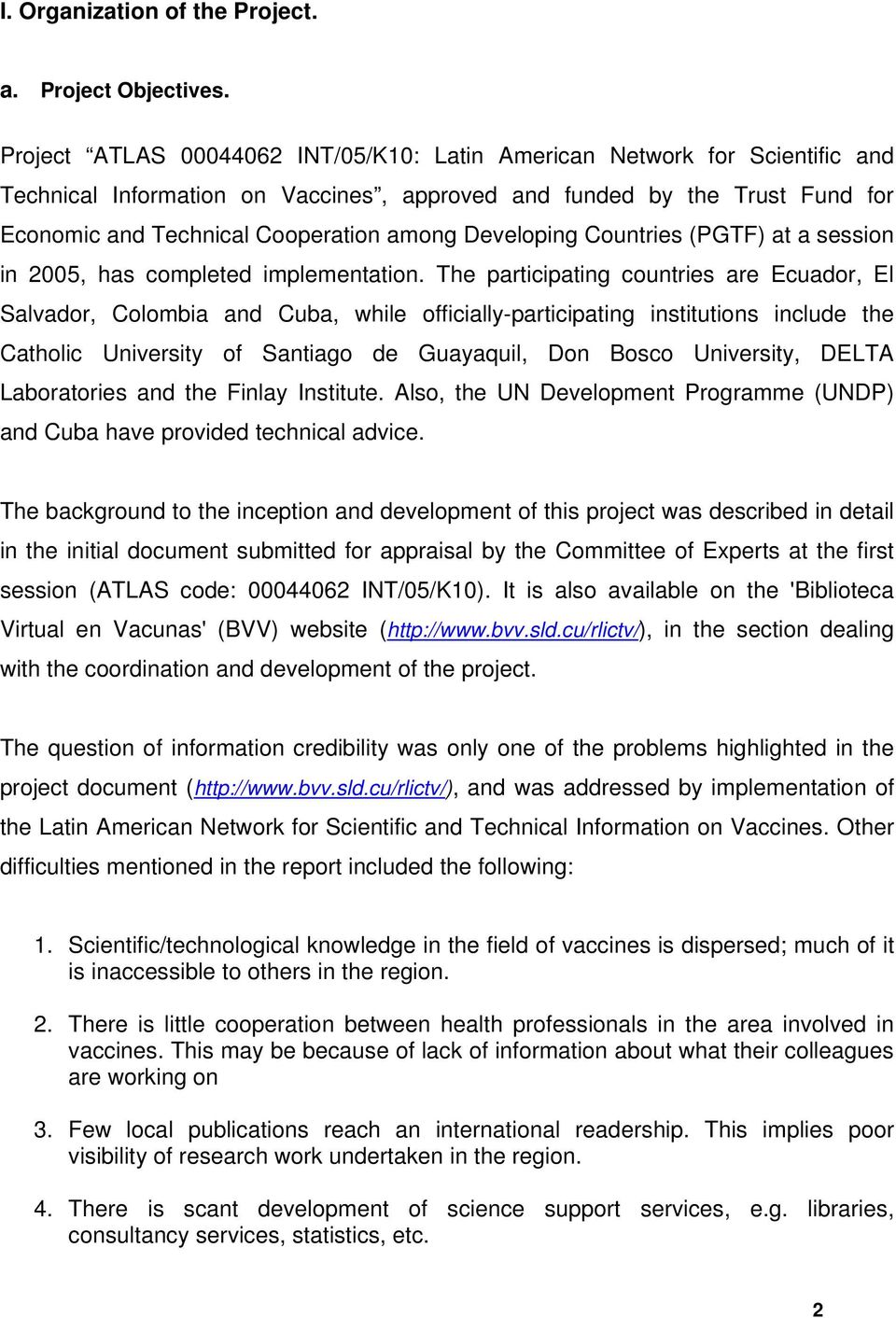 Developing Countries (PGTF) at a session in 2005, has completed implementation.