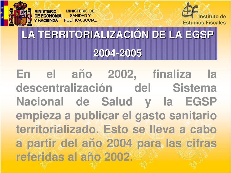 EGSP empieza a publicar el gasto sanitario territorializado.