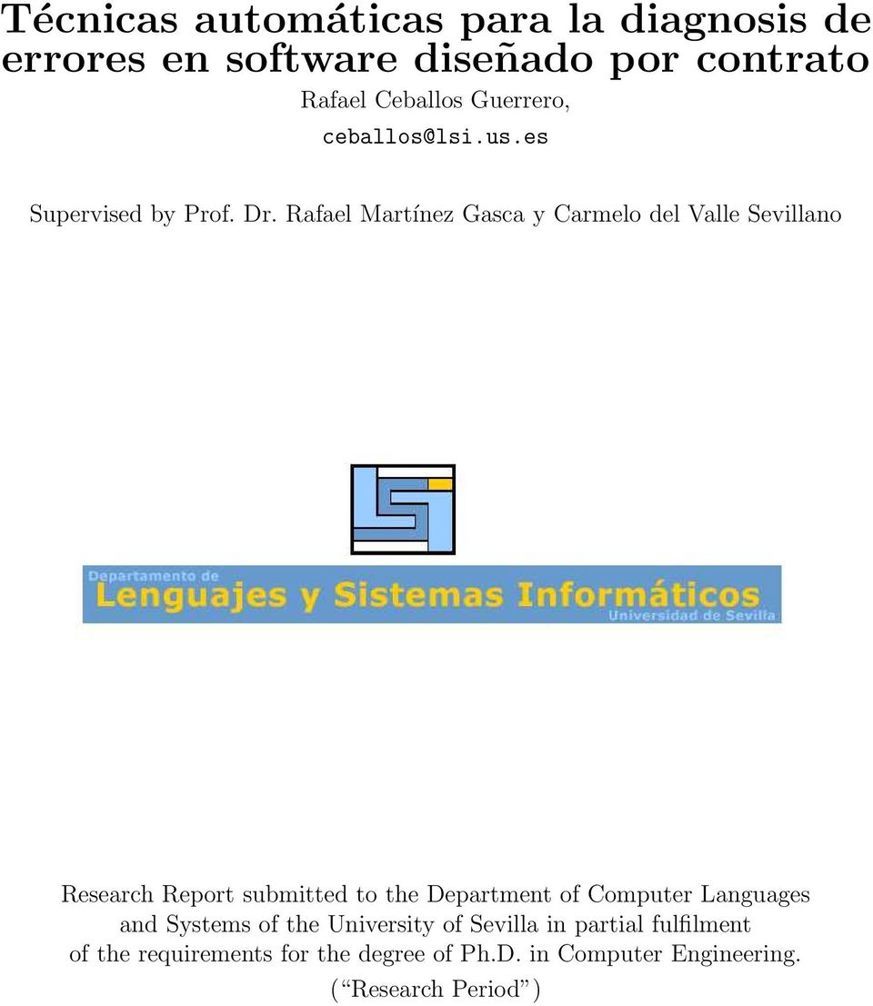 Rafael Martínez Gasca y Carmelo del Valle Sevillano Research Report submitted to the Department of