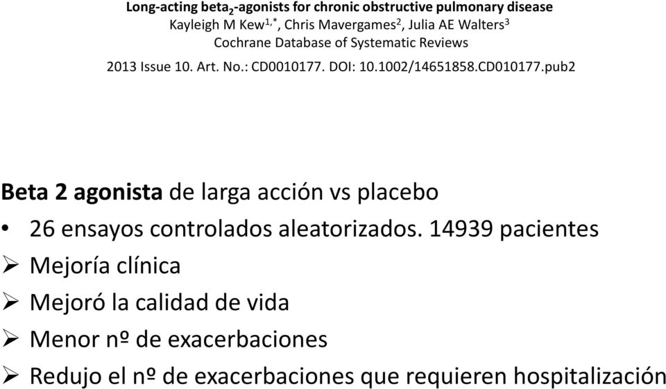 CD010177.pub2 Beta 2 agonista de larga acción vs placebo 26 ensayos controlados aleatorizados.
