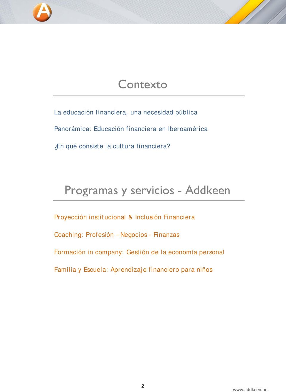 Programas y servicios - Addkeen Proyección institucional & Inclusión Financiera Coaching: