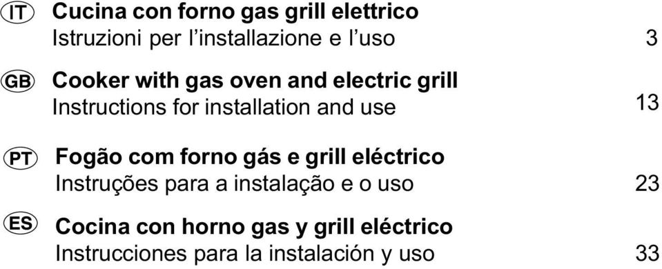 1 Fogão com forno gás e grill eléctrico Instruções para a instalação e o uso