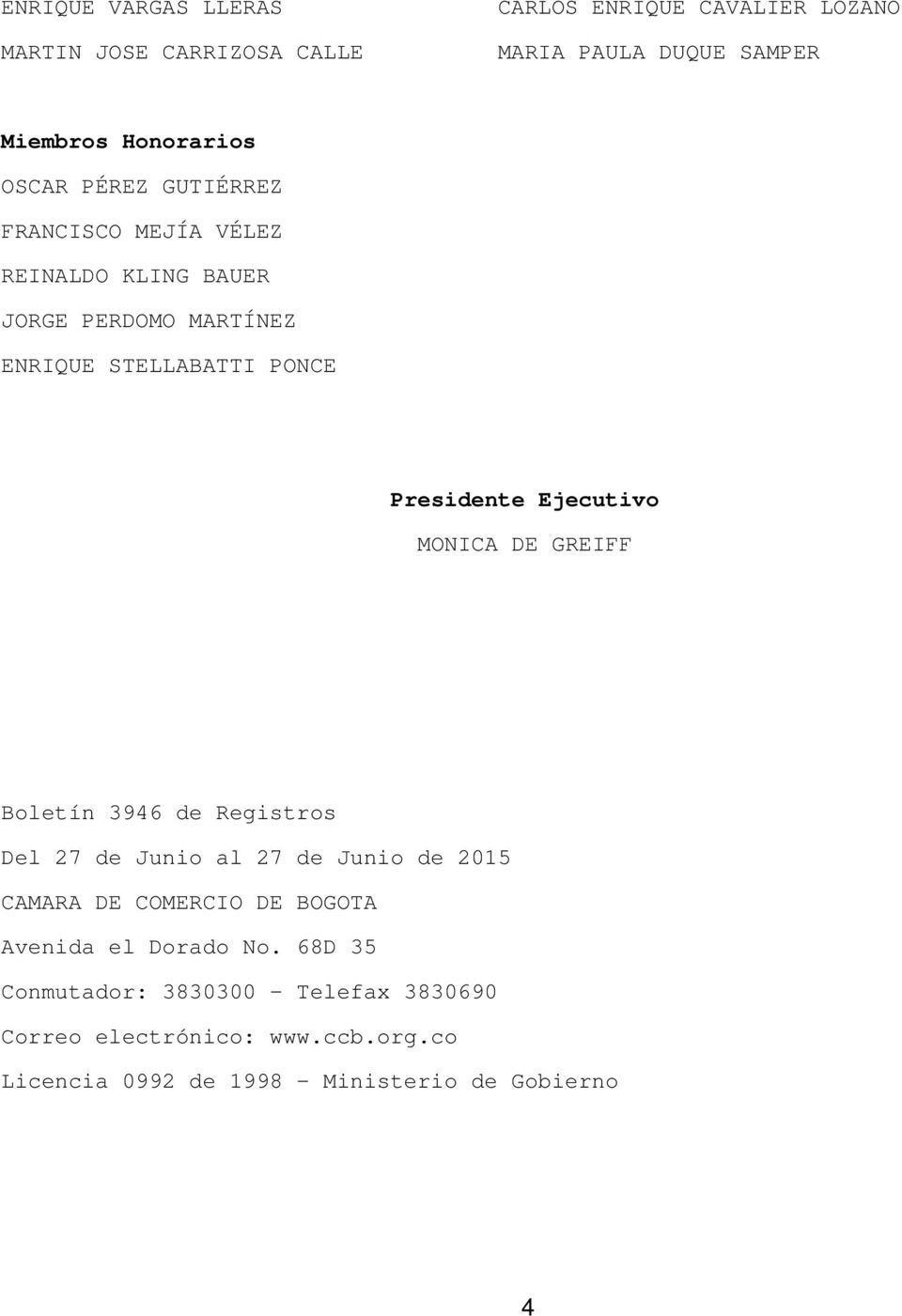 Ejecutivo MONICA DE GREIFF Boletín 3946 de Registros Del 27 de Junio al 27 de Junio de 2015 CAMARA DE COMERCIO DE BOGOTA Avenida