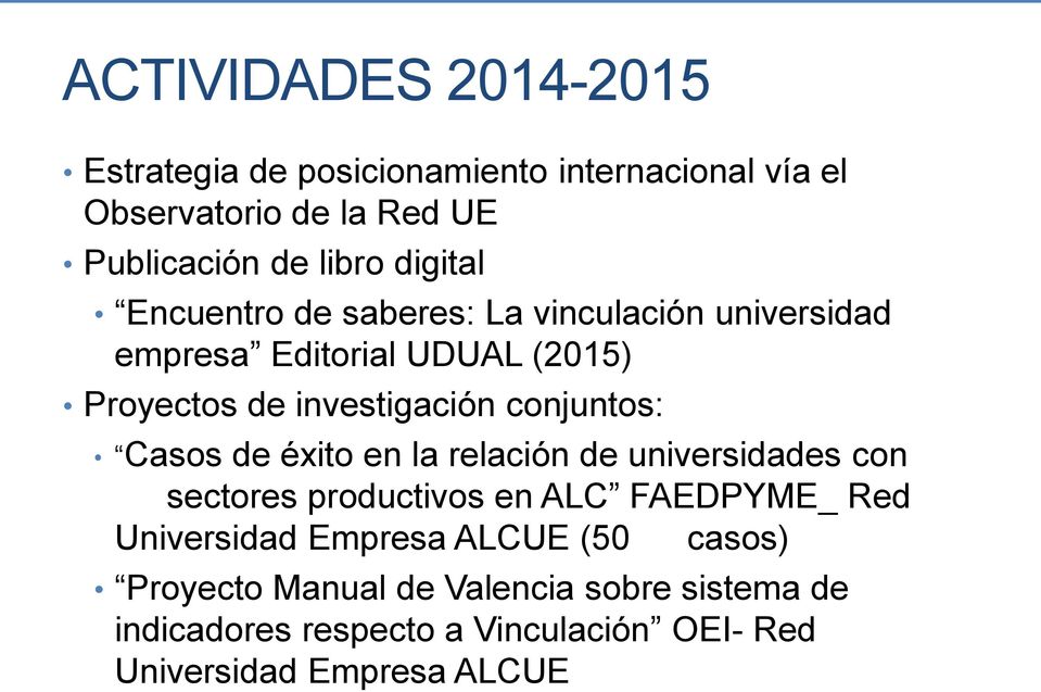 conjuntos: Casos de éxito en la relación de universidades con sectores productivos en ALC FAEDPYME_ Red Universidad