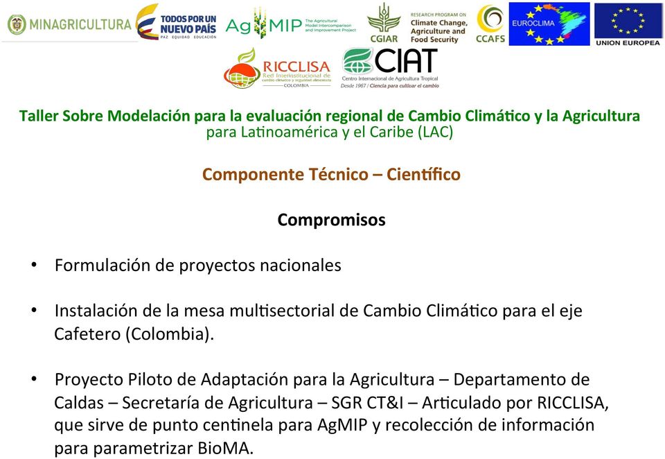 Proyecto Piloto de Adaptación para la Agricultura Departamento de Caldas Secretaría de
